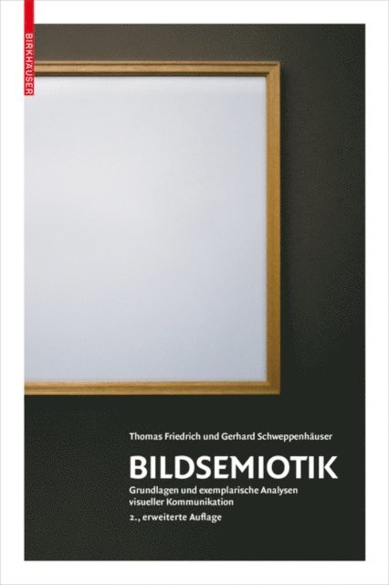 Thomas Friedrich, Gerhard Schweppenhauser - Bildsemiotik, E-bok