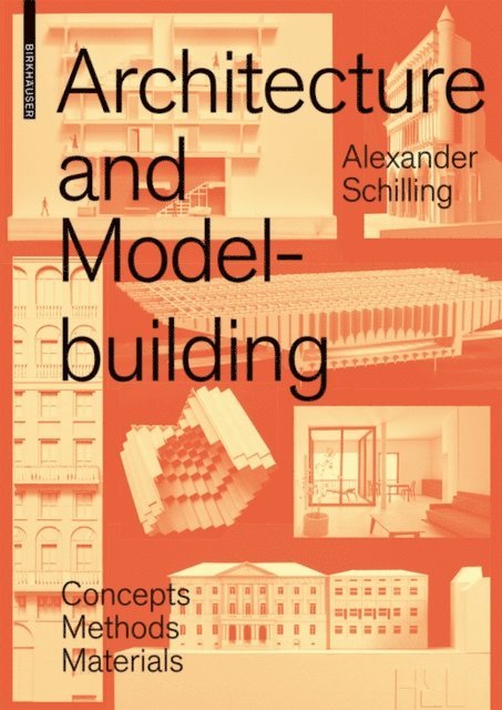 Alexander Schilling - Architecture and Modelbuilding, E-bok