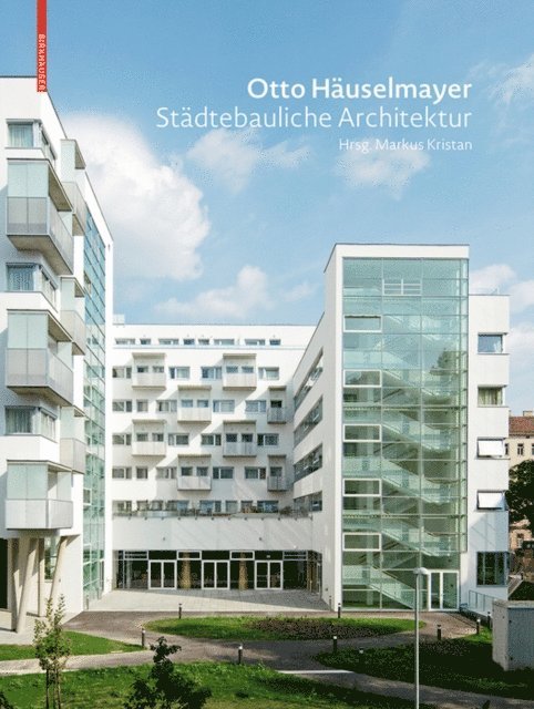 Markus Kristan - Otto Häuselmayer Städtebauliche Architektur, E-bok
