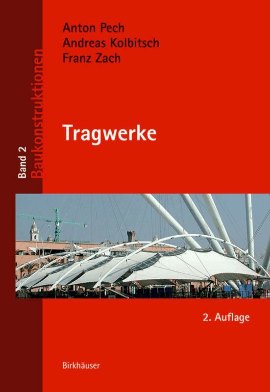 Andreas Kolbitsch, Franz Zach, Anton Pech - Tragwerke, Inbunden. Tillgänglighet: Tillfälligt slut