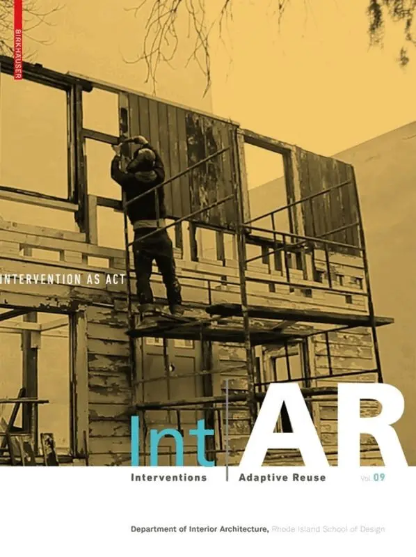 Rhode Island School of Design, Liliane Wong, Markus Berger - Int|AR Interventions and Adaptive Reuse Intervention as Act, Häftad. Tillgänglighet: Tillfälligt slut