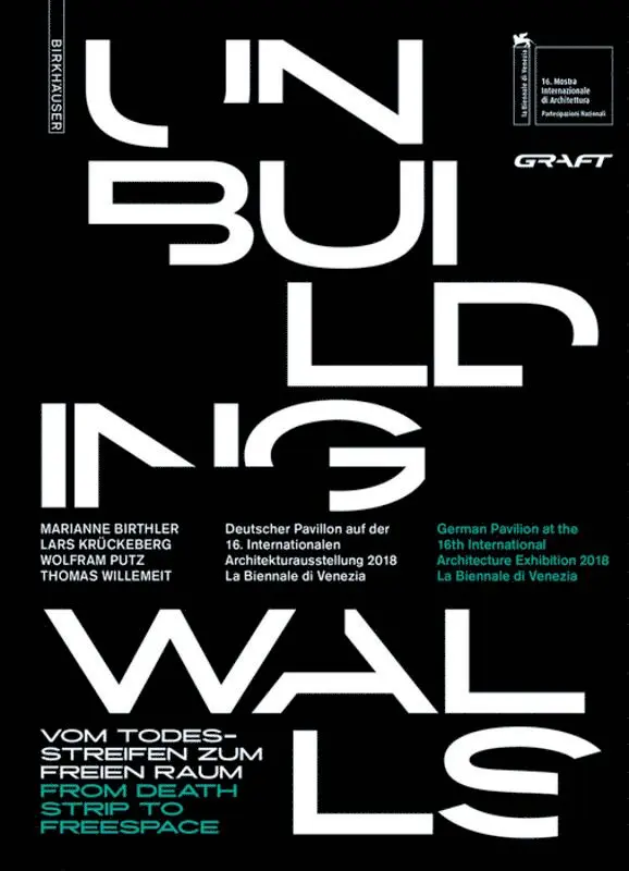GRAFT Architekten, Marianne Birthler - Unbuilding Walls, Häftad. Tillgänglighet: Tillfälligt slut