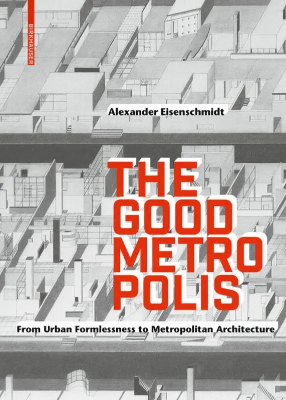Alexander Eisenschmidt - Good Metropolis, Inbunden. Tillgänglighet: Tillfälligt slut