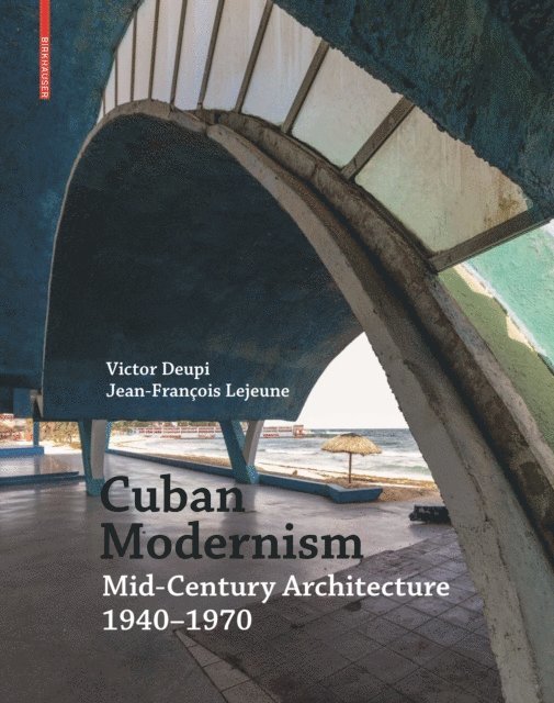 Jean-Francois Lejeune, Victor Deupi - Cuban Modernism, E-bok