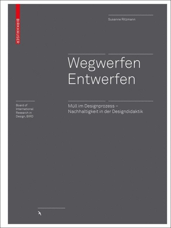 Susanne Ritzmann - Wegwerfen │ Entwerfen, Inbunden. Tillgänglighet: Tillfälligt slut