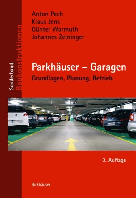 Johannes Zeininger, Gunther Warmuth, Klaus Jens, Anton Pech - Parkhäuser – Garagen, E-bok