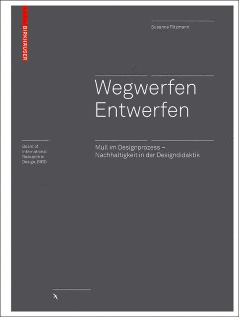 Susanne Ritzmann - Wegwerfen │ Entwerfen, E-bok. Tillgänglighet: Lägg i varukorg