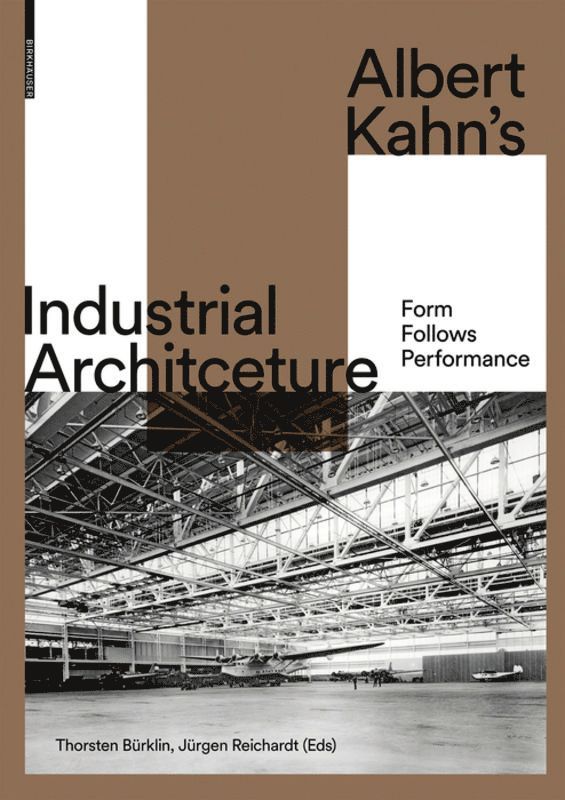 Thorsten Bürklin, Jürgen Reichardt - Albert Kahn's Industrial Architecture, Inbunden. Tillgänglighet: Tillfälligt slut