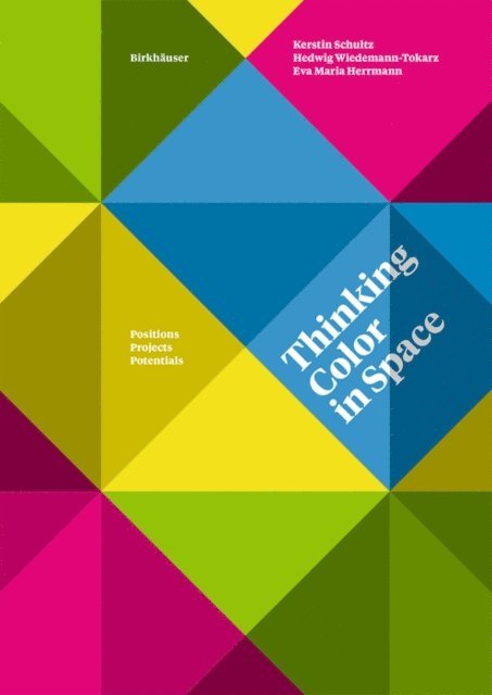 Eva Maria Herrmann, Hedwig Wiedemann-Tokarz, Kerstin Schultz - Thinking Color in Space, E-bok