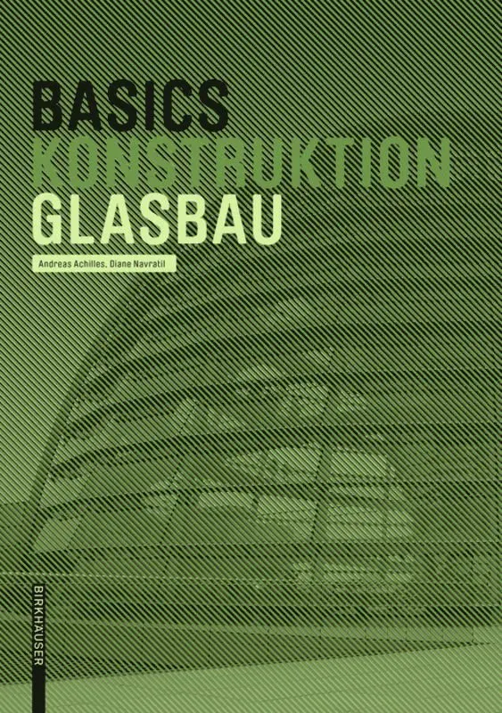 Andreas Achilles, Diane Navratil, Bert Bielefeld - Basics Glasbau, Häftad. Tillgänglighet: Tillfälligt slut