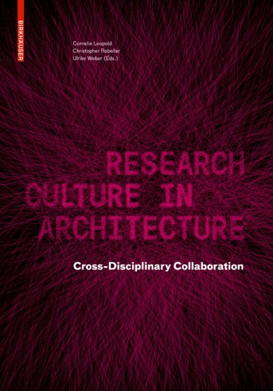 Cornelie Leopold, Christopher Robeller, Ulrike Weber - Research Culture in Architecture, Inbunden. Tillgänglighet: Tillfälligt slut