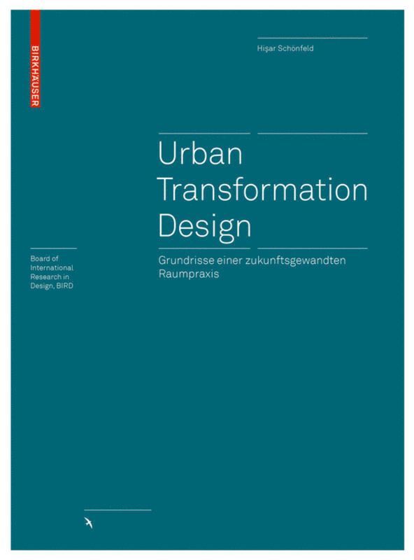 Hişar Schönfeld - Urban Transformation Design, Inbunden. Tillgänglighet: Tillfälligt slut