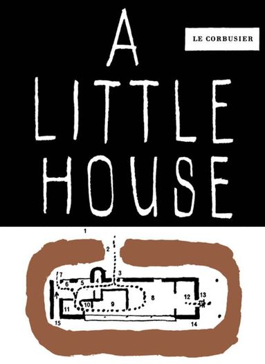 Little House av Fondation Le Corbusier