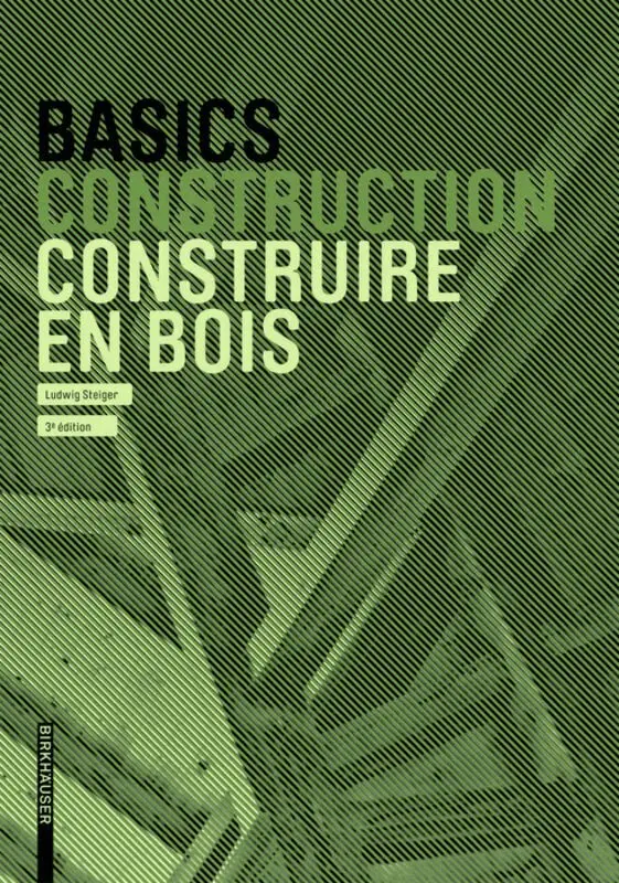 Ludwig Steiger - Basics Construire en bois, Häftad. Tillgänglighet: Tillfälligt slut