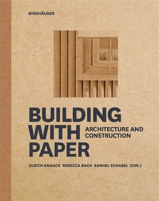 Building with Paper av Ulrich Knaack, Rebecca Bach, Samuel Schabel