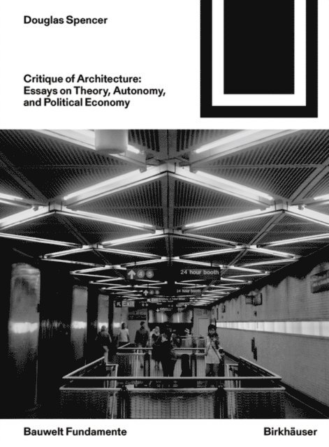 Douglas Spencer - Critique of Architecture, E-bok