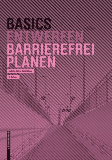 Rahel Zuger, Isabella Skiba - Basics Barrierefrei Planen, E-bok
