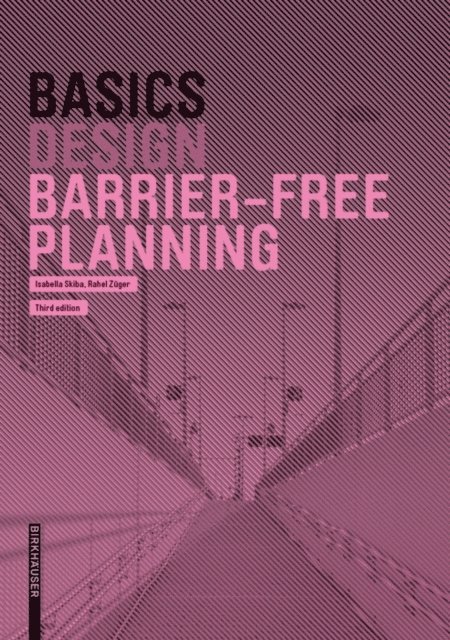 Rahel Zuger, Isabella Skiba - Basics Barrier-Free Planning, E-bok