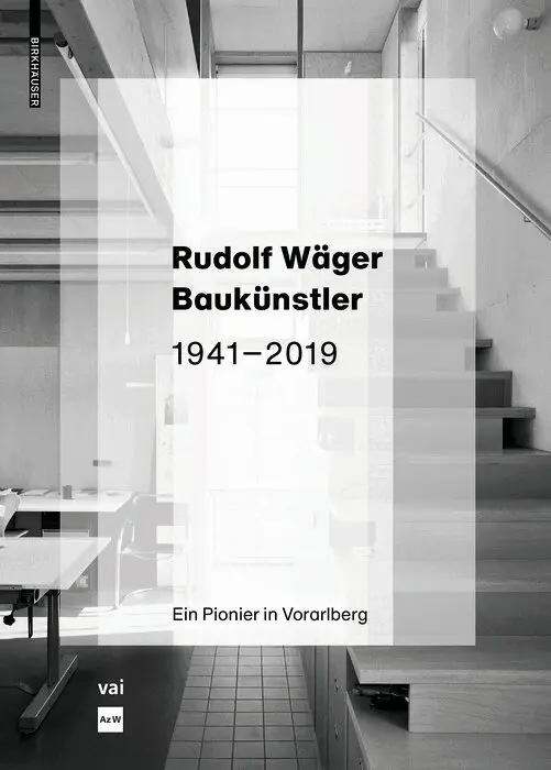 Martina Pfeifer Steiner, Marina Hämmerle, vai Vorarlberger Architektur Institut, Az W – Architekturzentrum Wien - Rudolf Wäger Baukünstler 1941–2019, Inbunden. Tillgänglighet: Tillfälligt slut
