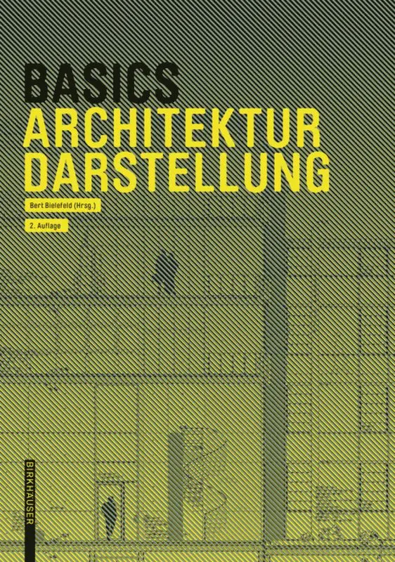 Bert Bielefeld, Isabella Skiba, Florian Afflerbach, Michael Heinrich, Jan Krebs, Alexander Schilling, Bert Bielefeld - Basics Architekturdarstellung, Häftad. Tillgänglighet: Tillfälligt slut
