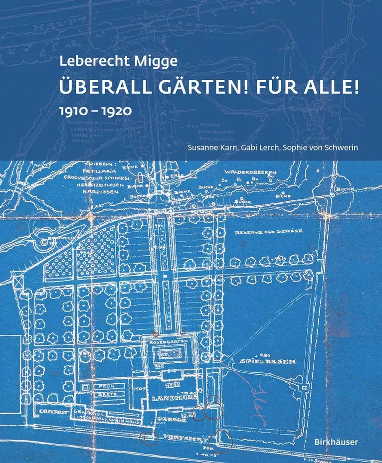 Sophie von Schwerin, Gabi Lerch, Susanne Karn - Leberecht Migge „Überall Gärten! Für alle!“, Häftad. Tillgänglighet: Tillfälligt slut