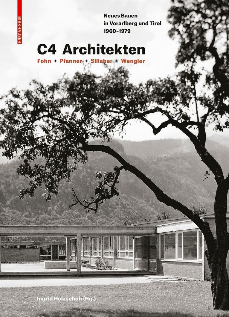 Ingrid Holzschuh - C4 Architekten: Fohn + Pfanner + Sillaber + Wengler, Inbunden. Tillgänglighet: Tillfälligt slut