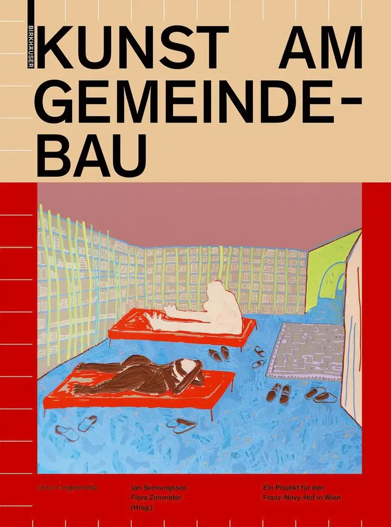 Jan Svenungsson, Flora Zimmeter, Jan Svenungsson, Flora Zimmeter - Kunst am Gemeinde-Bau, Inbunden. Tillgänglighet: Tillfälligt slut