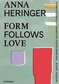 Form Follows Love (Deutsche Ausgabe)