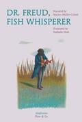 Dr. Freud, Fish Whisperer