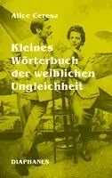 Alice Ceresa - Kleines Wörterbuch der weiblichen Ungleichheit, Häftad. Tillgänglighet: Lägg i varukorg
