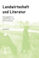 Stephan Kammer, Karin Krauthausen - Landwirtschaft und Literatur, Häftad