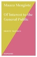 Maaza Mengiste - Of Interest to the General Public: About a Coronation Cloak from Ethiopia Volume 6, Häftad