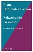 Eliana Hernández-Pachón - Schwebende Gewässer, Häftad