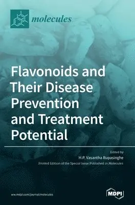 Flavonoids and Their Disease Prevention and Treatment Potential, Inbunden. Tillgänglighet: Lägg i varukorg