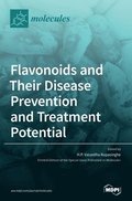 Flavonoids and Their Disease Prevention and Treatment Potential