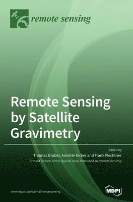 Remote Sensing by Satellite Gravimetry, Inbunden. Tillgänglighet: Lägg i varukorg