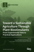 Toward a Sustainable Agriculture Through Plant Biostimulants