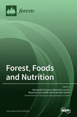 Forest, Foods and Nutrition, Inbunden. Tillgänglighet: Lägg i varukorg
