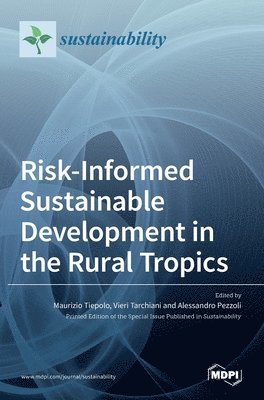 Risk-Informed Sustainable Development in the Rural Tropics, Inbunden