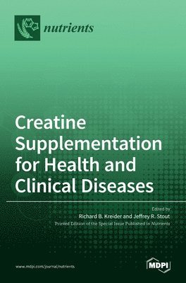 Creatine Supplementation for Health and Clinical Diseases, Inbunden