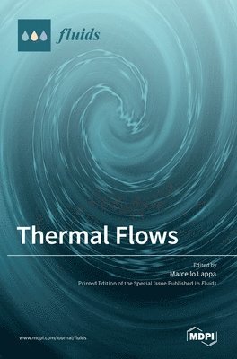 Marcello Lappa - Thermal Flows, Inbunden. Tillgänglighet: Lägg i varukorg