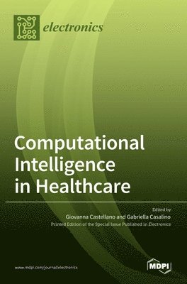Computational Intelligence in Healthcare, Inbunden