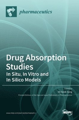 Im-Sook Song - Drug Absorption Studies, Inbunden