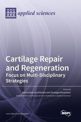 Cartilage Repair and Regeneration, Inbunden