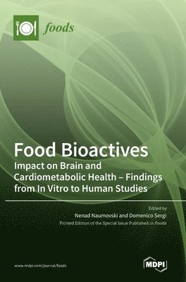Nenad Naumovski, Domenico S Sergi - Food Bioactives, Inbunden
