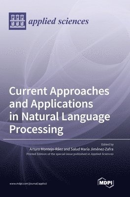 Arturo Montejo Raez, Salud Marıa Zafra - Current Approaches and Applications in Natural Language Processing, Inbunden