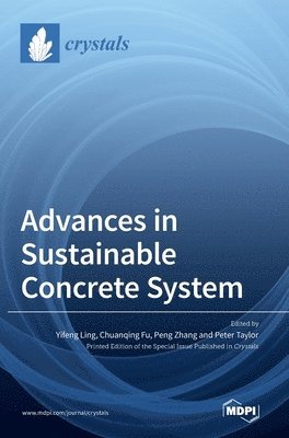 Advances in Sustainable Concrete System, Inbunden