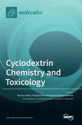 Marina Isidori, Margherita Lavorgna, Rosa Iacovino - Cyclodextrin Chemistry and Toxicology, Inbunden. Tillgänglighet: Lägg i varukorg