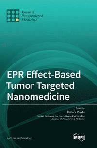 EPR Effect-Based Tumor Targeted Nanomedicine