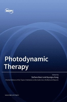 Kyungsu Kang, Stefano Bacci - Photodynamic Therapy, Inbunden
